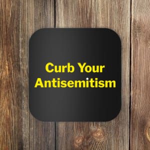 Curb Your Antisemitism Stand Against Hate And Discrimination Coaster