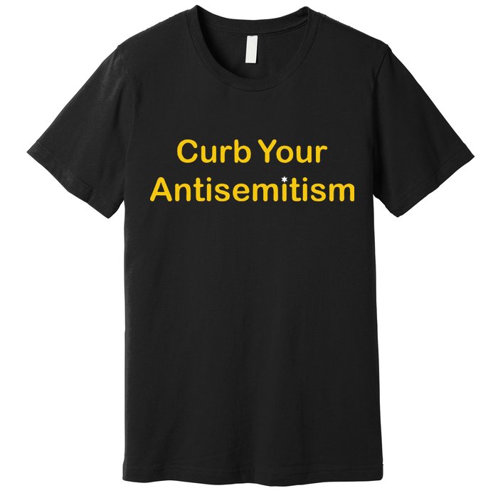 Curb Your Antisemitism Stand Against Hate And Discrimination Premium T-Shirt