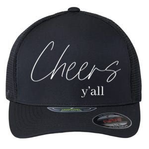 Cheers YAll Bachelorette Party New Years Eve Funny Gift Funny Gift Flexfit Unipanel Trucker Cap