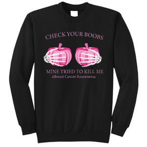 Check Your Boobs Mine Tried To Kill Me Breast Cancer Pumpkin Tall Sweatshirt