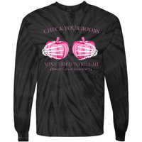 Check Your Boobs Mine Tried To Kill Me Breast Cancer Pumpkin Tie-Dye Long Sleeve Shirt