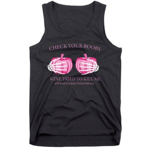 Check Your Boobs Mine Tried To Kill Me Breast Cancer Pumpkin Tank Top