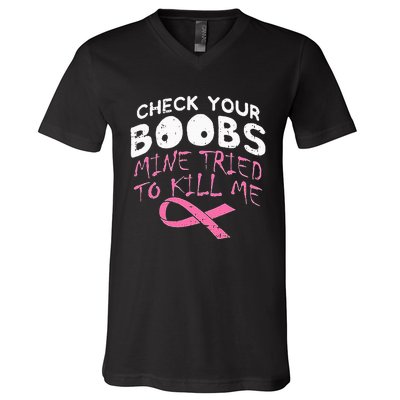 Check Your Boobs Mine Tried To Kill Me V-Neck T-Shirt