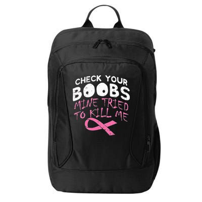 Check Your Boobs Mine Tried To Kill Me City Backpack
