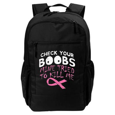 Check Your Boobs Mine Tried To Kill Me Backpack