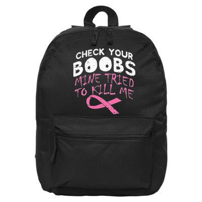 Check Your Boobs Mine Tried To Kill Me 16 in Basic Backpack