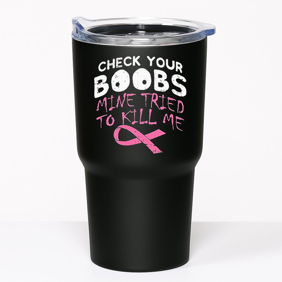 Check Your Boobs Mine Tried To Kill Me Tumbler