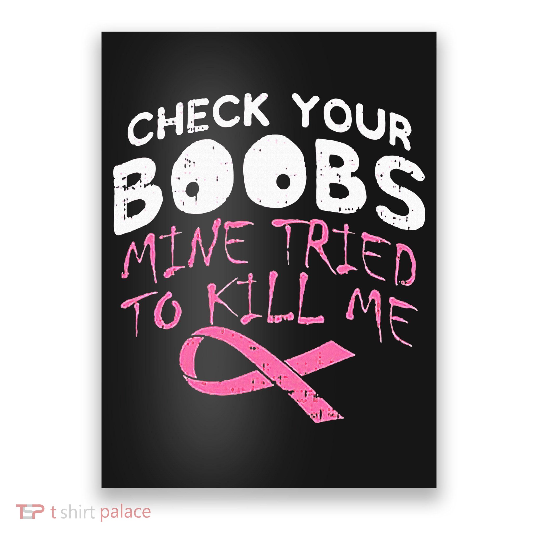 Check Your Boobs Mine Tried To Kill Me Poster