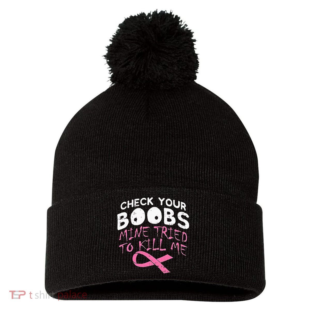 Check Your Boobs Mine Tried To Kill Me Pom Pom 12in Knit Beanie
