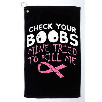 Check Your Boobs Mine Tried To Kill Me Golf Towel