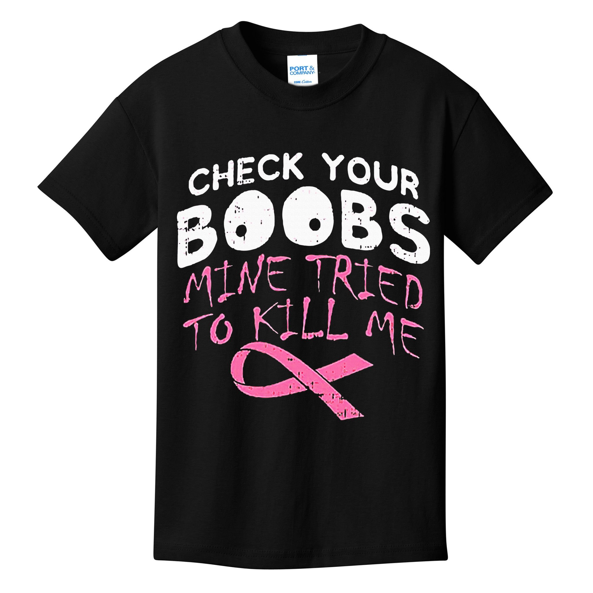 Check Your Boobs Mine Tried To Kill Me Kids T-Shirt