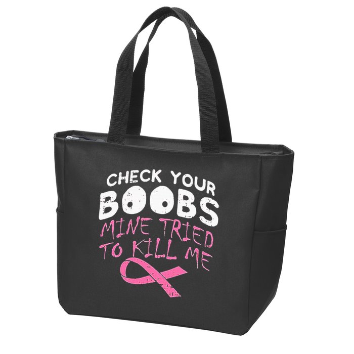 Check Your Boobs Mine Tried To Kill Me Zip Tote Bag