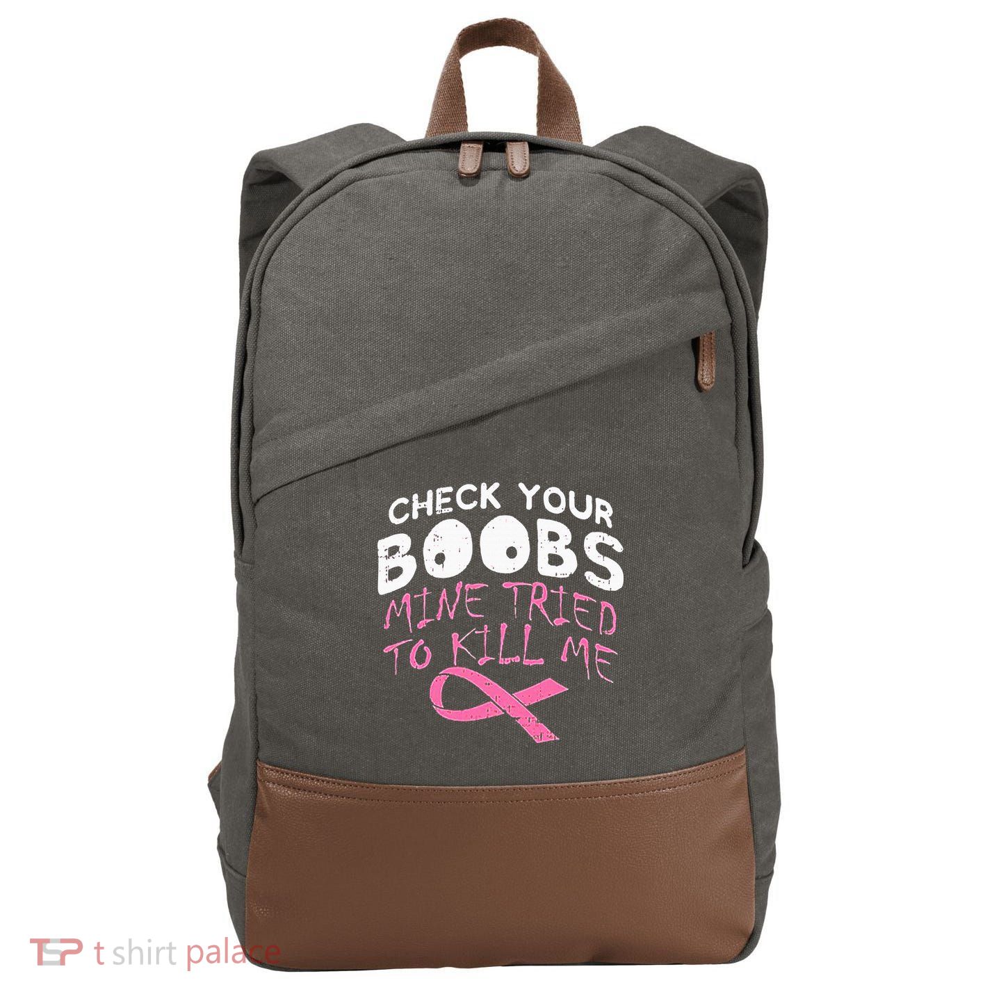 Check Your Boobs Mine Tried To Kill Me Cotton Canvas Backpack