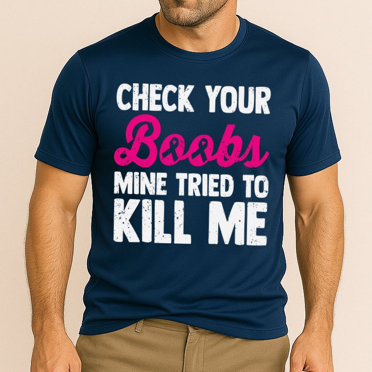 Check Your Boobs Mine Tried To Kill Me Performance Shirt