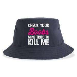 Check Your Boobs Mine Tried To Kill Me Sustainable Bucket Hat