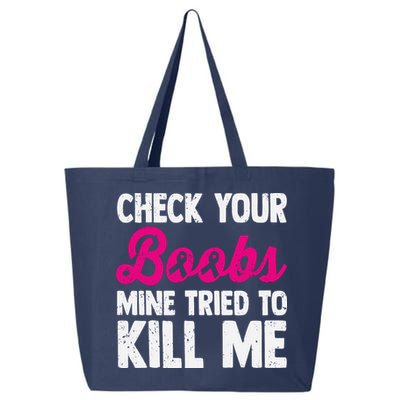 Check Your Boobs Mine Tried To Kill Me 25L Jumbo Tote