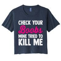 Check Your Boobs Mine Tried To Kill Me Crop Top