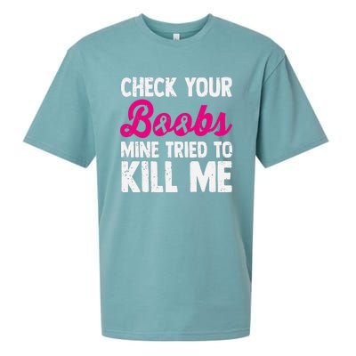 Check Your Boobs Mine Tried To Kill Me Sueded Cloud Jersey T-Shirt