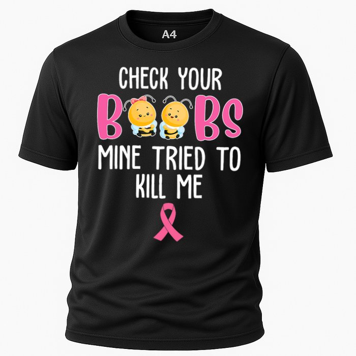 Check Your Boobs Mine Tried To Kill Me Breast Cancer Cooling Performance Crew T-Shirt