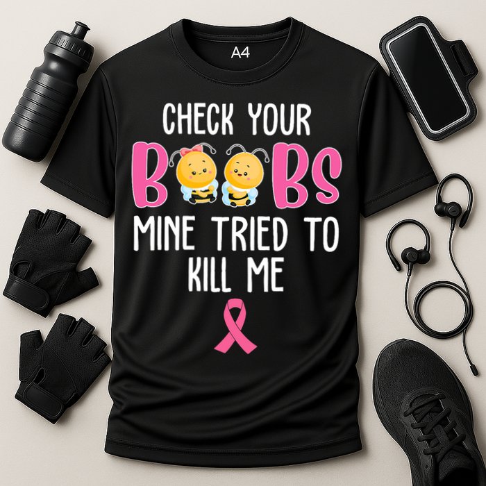 Check Your Boobs Mine Tried To Kill Me Breast Cancer Cooling Performance Crew T-Shirt