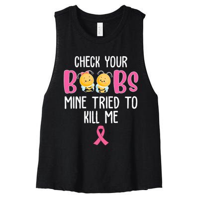 Check Your Boobs Mine Tried To Kill Me Breast Cancer Women's Racerback Cropped Tank