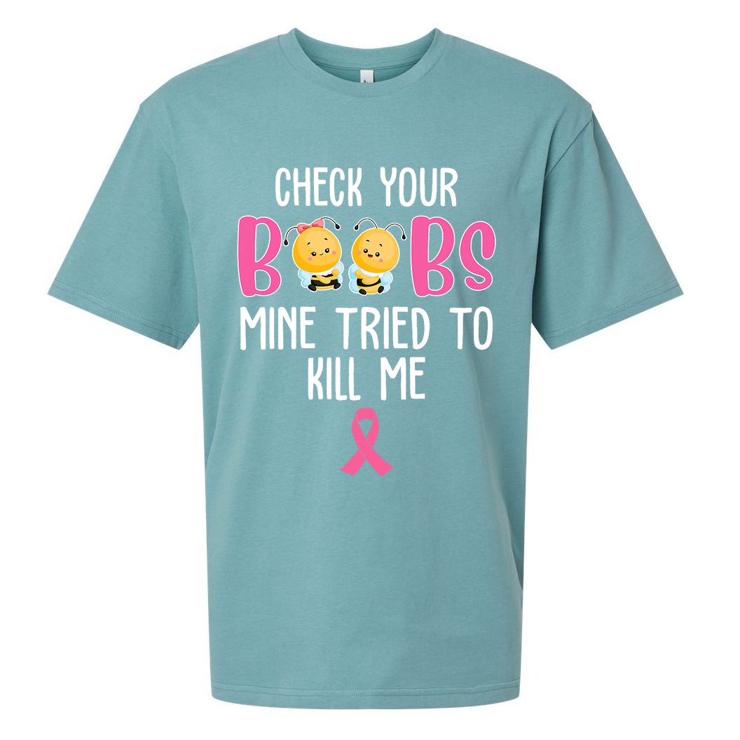 Check Your Boobs Mine Tried To Kill Me Breast Cancer Sueded Cloud Jersey T-Shirt