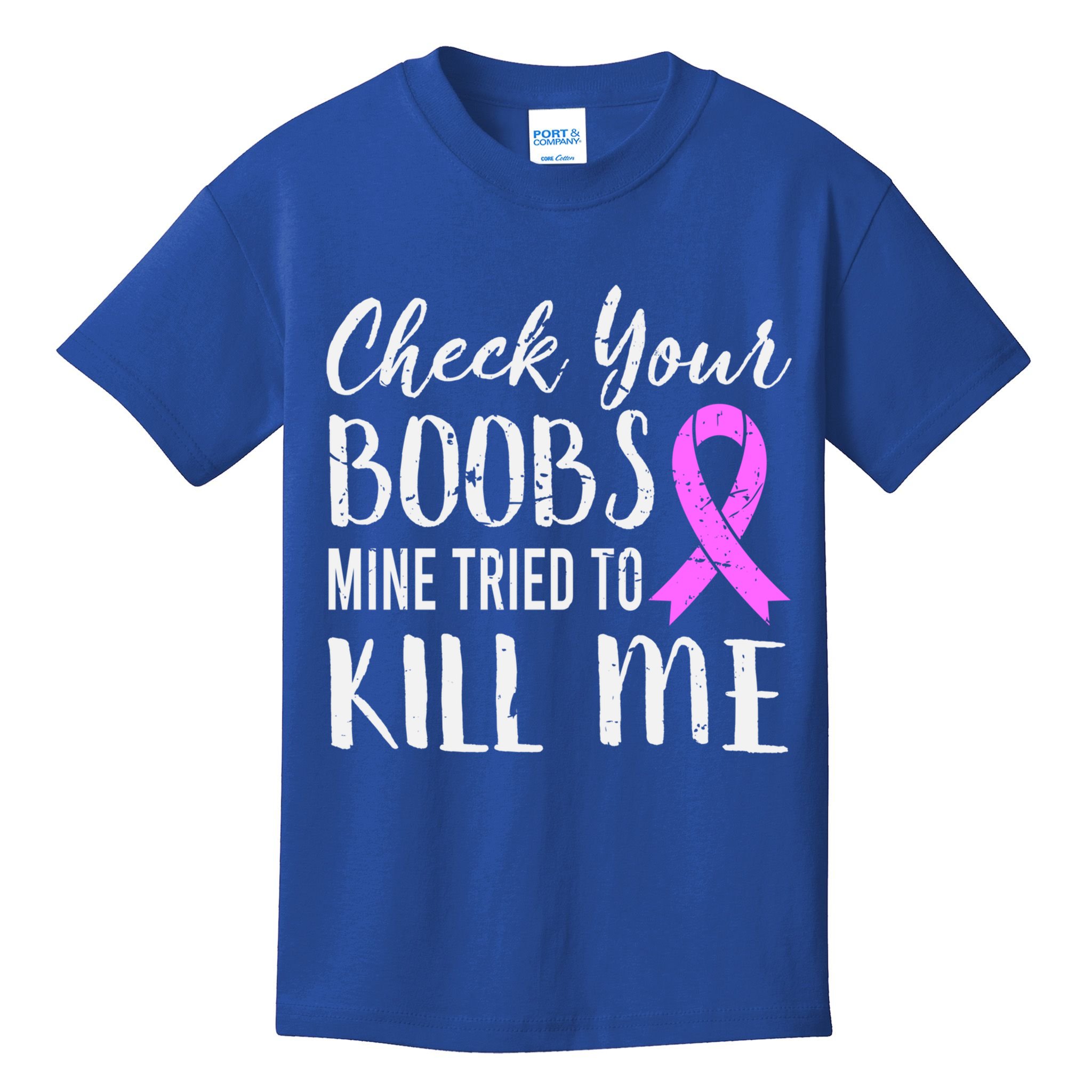 Check Your Boobs Mine Tried To Kill Me Breast Cancer Gift Kids T-Shirt