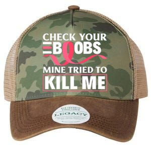 Check Your Boobs Mine Tried To Kill Me Breast Cancer Warrior Design Legacy Tie Dye Trucker Hat