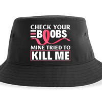 Check Your Boobs Mine Tried To Kill Me Breast Cancer Warrior Design Sustainable Bucket Hat