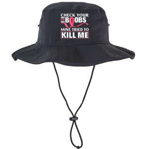 Check Your Boobs Mine Tried To Kill Me Breast Cancer Warrior Design Legacy Cool Fit Booney Bucket Hat