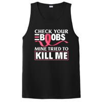 Check Your Boobs Mine Tried To Kill Me Breast Cancer Warrior Design PosiCharge Competitor Tank