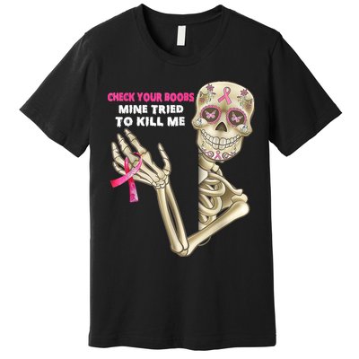 Check Your Boobs Skeleton Hand Breast Cancer Awareness Gifts Premium T-Shirt