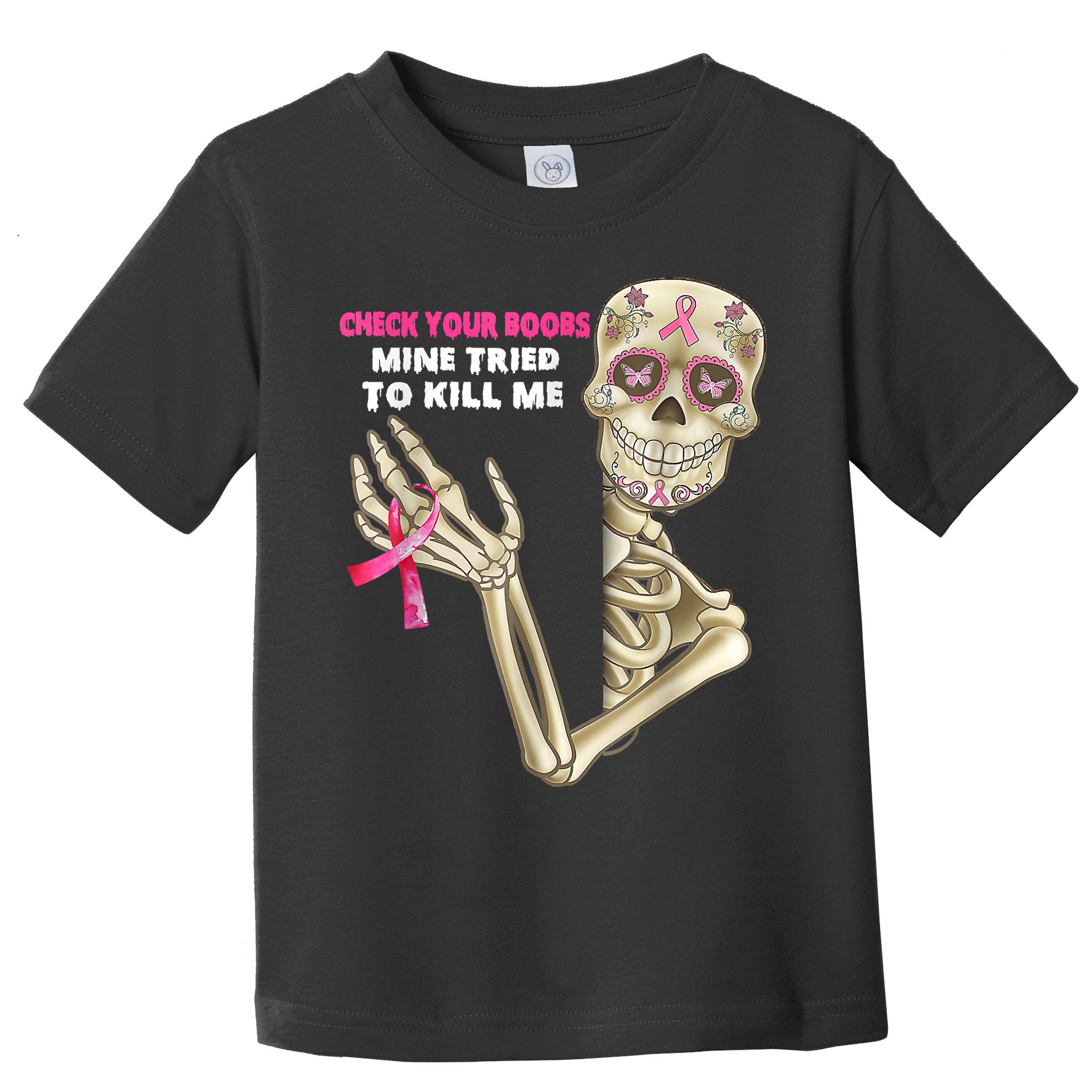 Check Your Boobs Skeleton Hand Breast Cancer Awareness Gifts Toddler T-Shirt