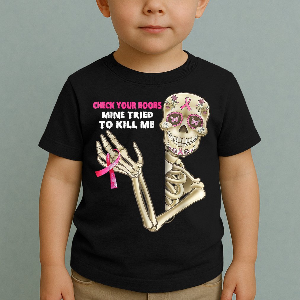 Check Your Boobs Skeleton Hand Breast Cancer Awareness Gifts Toddler T-Shirt