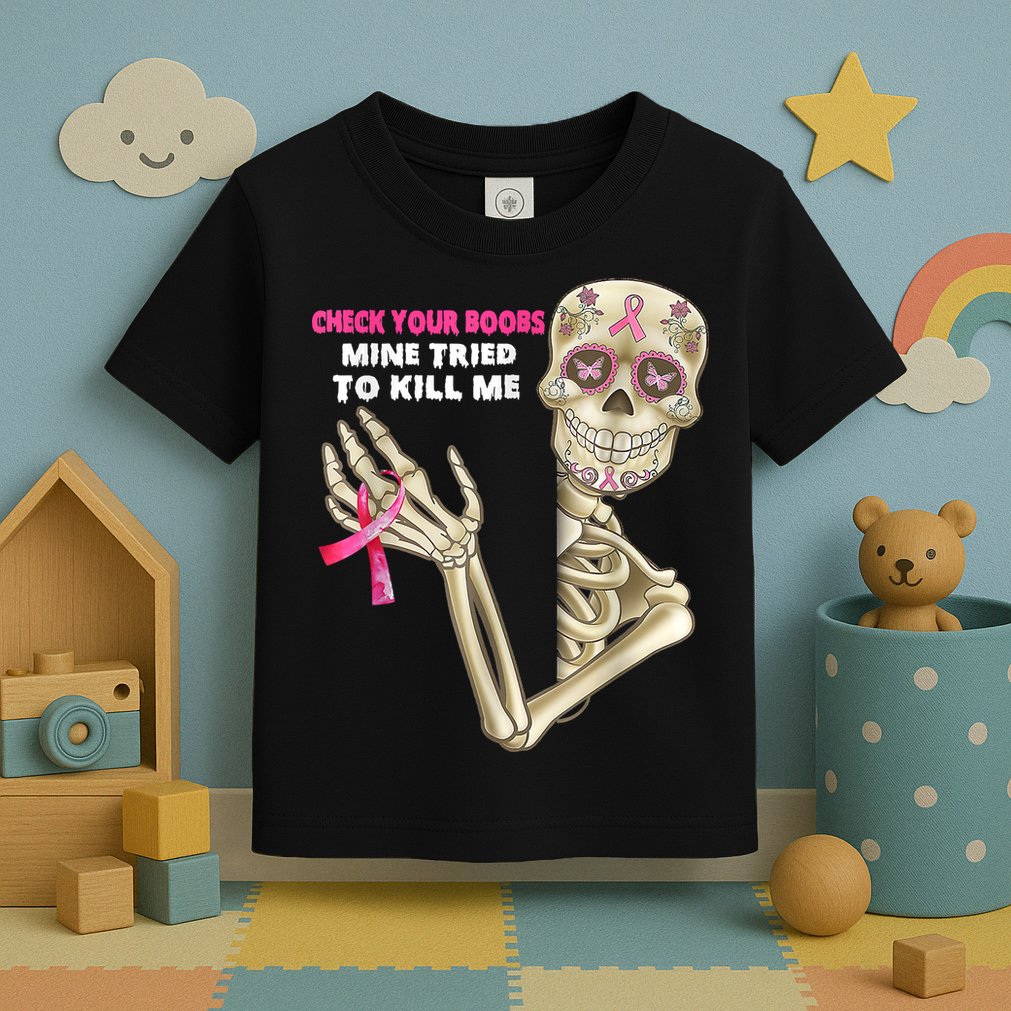 Check Your Boobs Skeleton Hand Breast Cancer Awareness Gifts Toddler T-Shirt