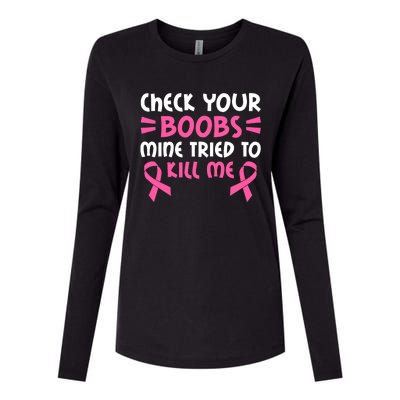 Check Your Boobs Mine Tried To Kill Me Pink Ribbon Womens Cotton Relaxed Long Sleeve T-Shirt