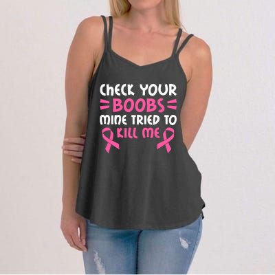 Check Your Boobs Mine Tried To Kill Me Pink Ribbon Women's Strappy Tank