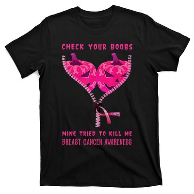 Check Your Boobs Mine Tried To Kill Me Breast Cancer Awareness T-Shirt