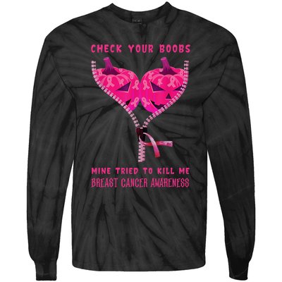 Check Your Boobs Mine Tried To Kill Me Breast Cancer Awareness Tie-Dye Long Sleeve Shirt