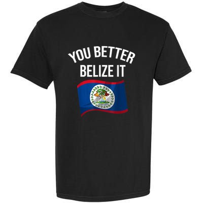 Cute You Better Belize It Garment-Dyed Heavyweight T-Shirt