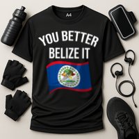 Cute You Better Belize It Performance Shirt