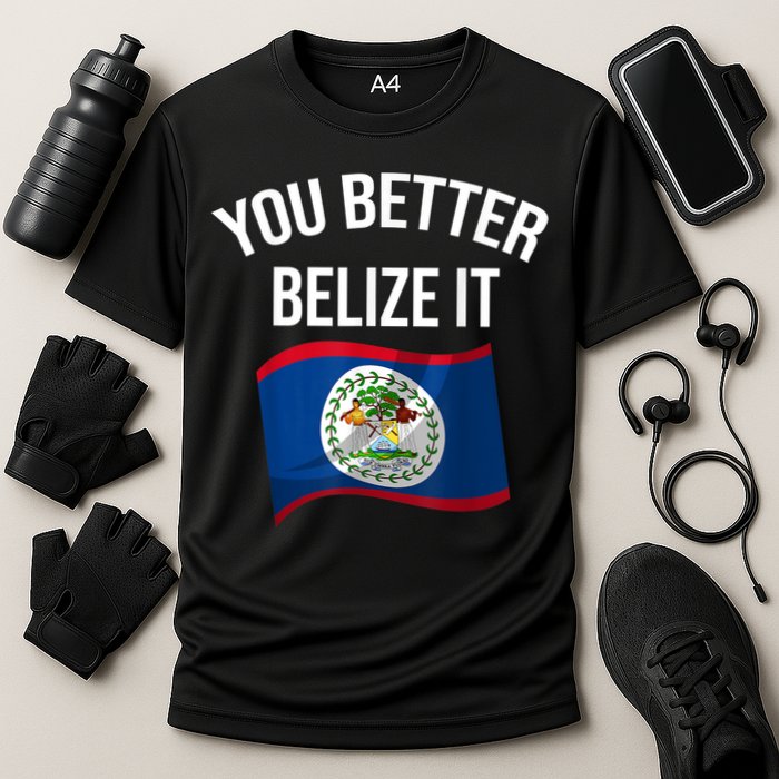 Cute You Better Belize It Performance Shirt