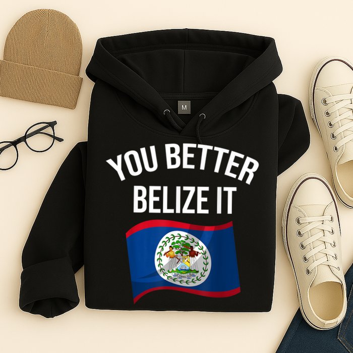 Cute You Better Belize It Hoodie