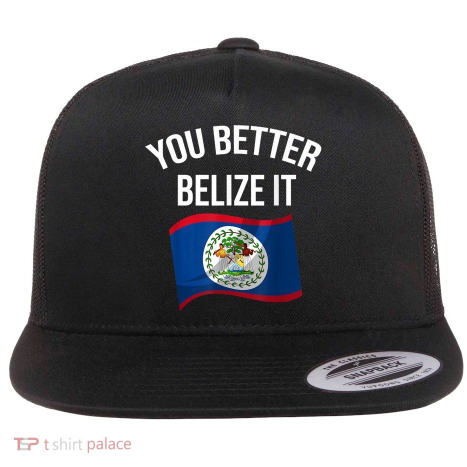 Cute You Better Belize It Flatbill Hat