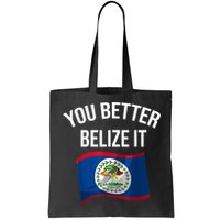 Cute You Better Belize It Bag