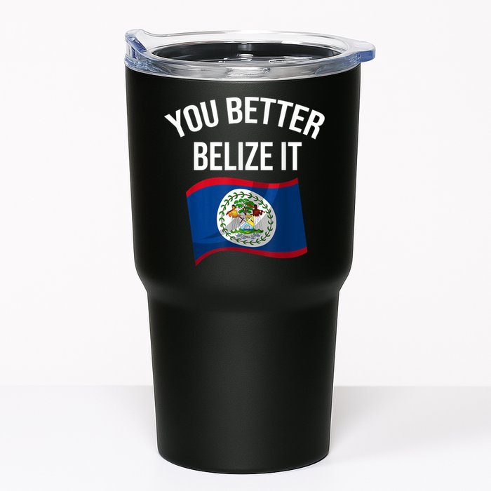 Cute You Better Belize It Tumbler