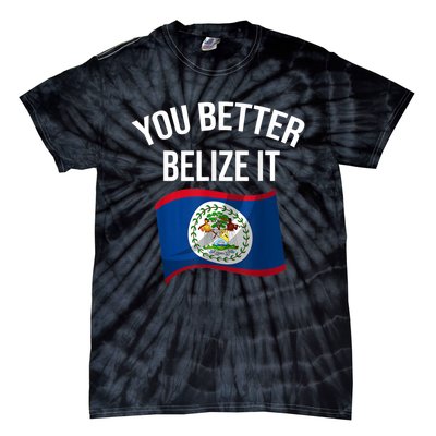 Cute You Better Belize It Tie-Dye T-Shirt