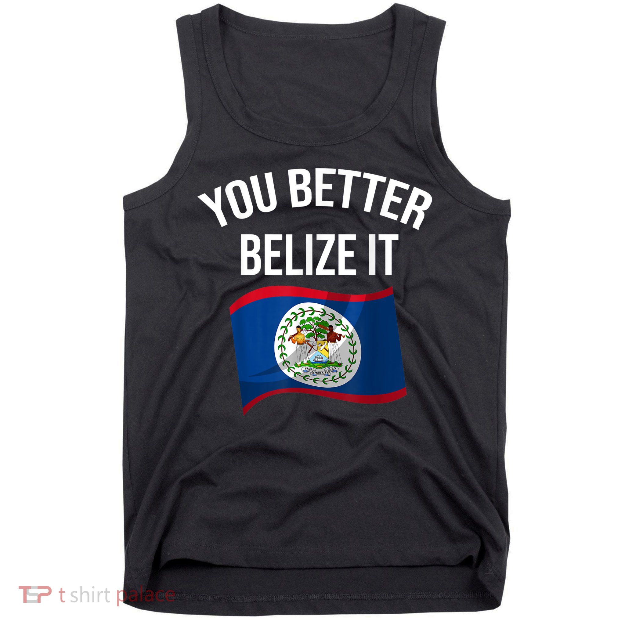 Cute You Better Belize It Tank Top