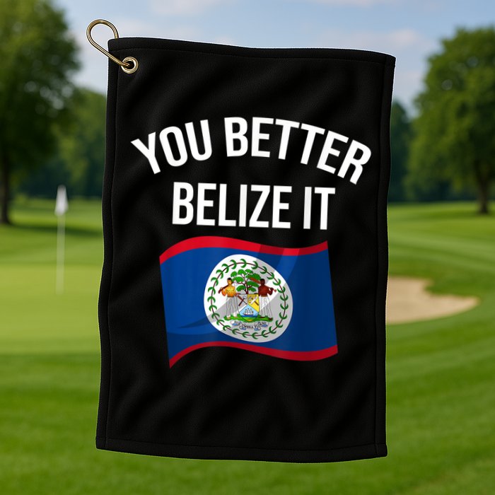 Cute You Better Belize It Golf Towel