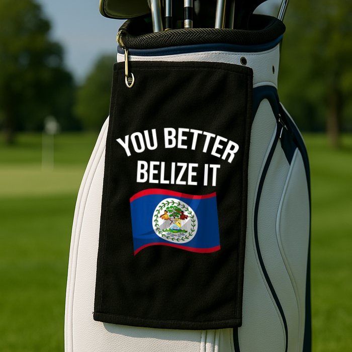 Cute You Better Belize It Golf Towel
